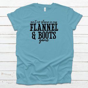 Ain’t No Shame In My Flannel & Boots Game ON SALE